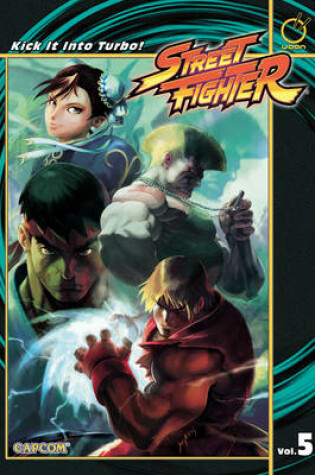 Cover of Street Fighter Volume 5: Kick it into Turbo!