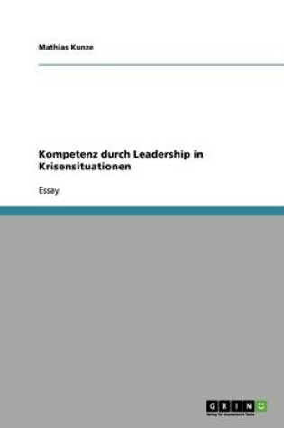 Cover of Kompetenz durch Leadership in Krisensituationen