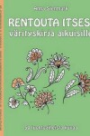 Book cover for Rentouta itsesi varityskirja aikuisille