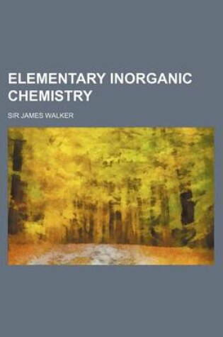 Cover of Elementary Inorganic Chemistry