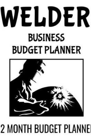 Cover of Welder Business Budget Planner