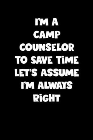 Cover of Camp Counselor Notebook - Camp Counselor Diary - Camp Counselor Journal - Funny Gift for Camp Counselor