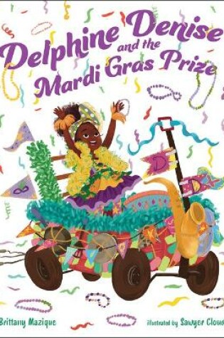 Cover of Delphine Denise and the Mardi Gras Prize