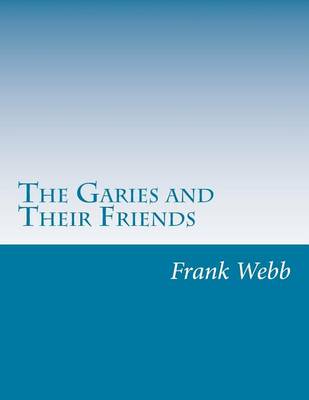 Book cover for The Garies and Their Friends