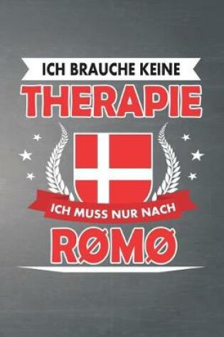 Cover of Ich brauche keine Therapie ich muss nur nach Romo