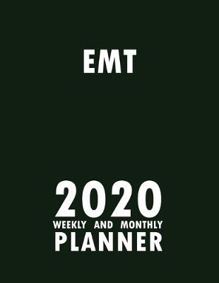 Book cover for EMT 2020 Weekly and Monthly Planner