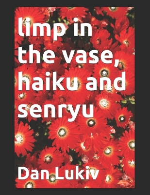 Book cover for limp in the vase, haiku and senryu