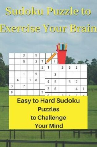 Cover of Sudoku Puzzle to Exercise Your Brain