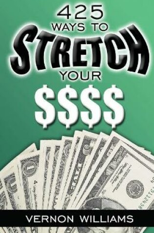 Cover of 425 Ways to Stretch Your $$$$
