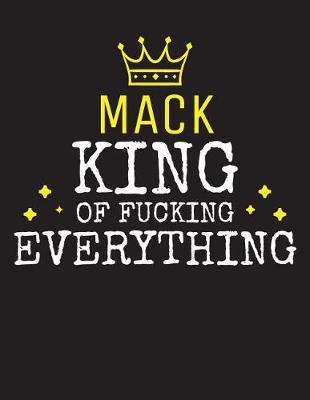 Book cover for MACK - King Of Fucking Everything