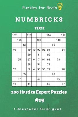 Book cover for Puzzles for Brain - Numbricks 200 Hard to Expert Puzzles 11x11 vol. 19