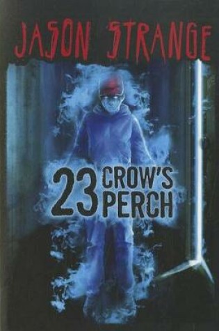 Cover of 23 Crows Perch (Jason Strange)