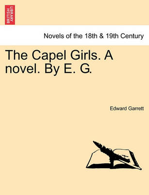 Book cover for The Capel Girls. a Novel. by E. G. Vol. II