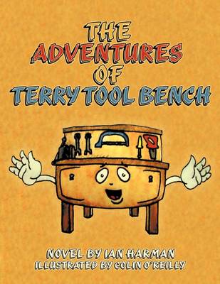 Book cover for The Adventures of Terry Tool Bench