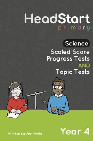 Cover of Science Scaled Score Progress Tests and Topic Tests - Year 4