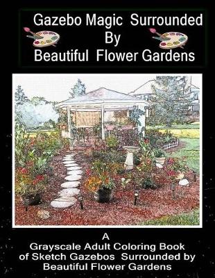 Book cover for Gazebo Magic Surrounded by Beautiful Flower Garden