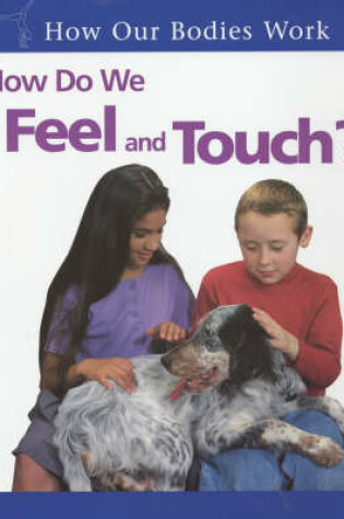 Cover of How Do We Feel and Touch?