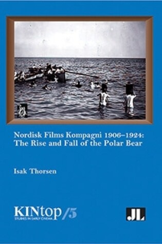 Cover of Nordisk Films Kompagni 1906-1924, Volume 5