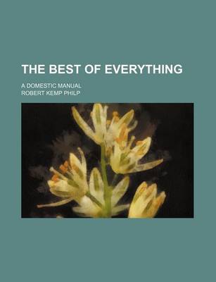 Book cover for The Best of Everything; A Domestic Manual