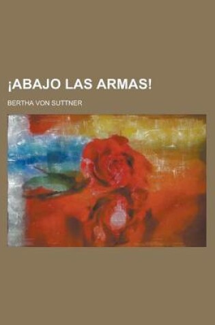 Cover of Abajo Las Armas!