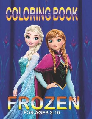 Book cover for Coloring Book FROZEN For Ages 3-10