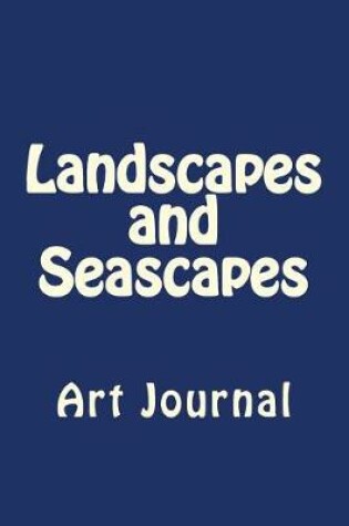 Cover of Landscapes and Seascapes