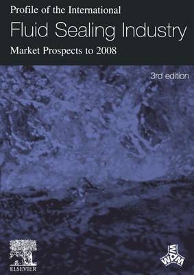 Book cover for Profile of the International Fluid Sealing Industry - Market Prospects to 2008