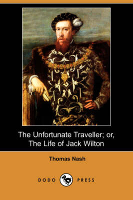 Book cover for The Unfortunate Traveller; Or, the Life of Jack Wilton (Dodo Press)