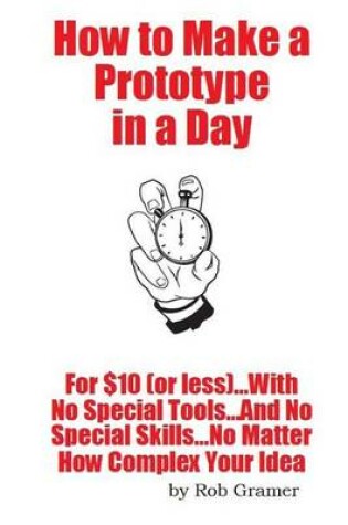 Cover of How To Make A Prototype in a Day