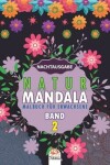 Book cover for Natur Mandala - Band 2 - Nachtausgabe