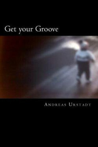 Cover of Get your Groove
