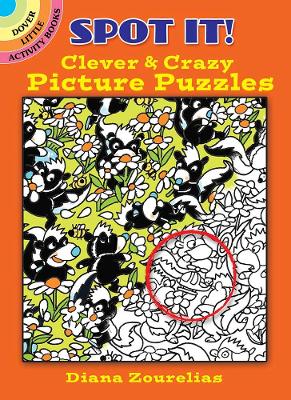 Book cover for Spot It! Clever & Crazy Picture Puzzles