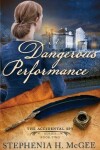 Book cover for A Dangerous Performance