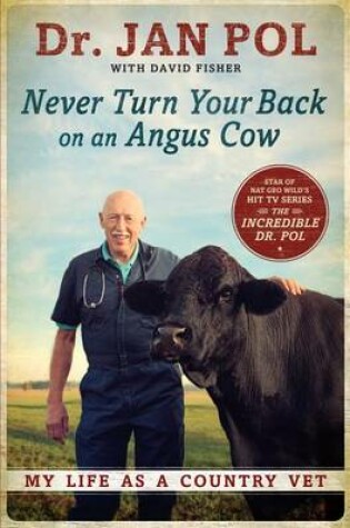 Cover of Never Turn Your Back on an Angus Cow