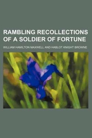 Cover of Rambling Recollections of a Soldier of Fortune