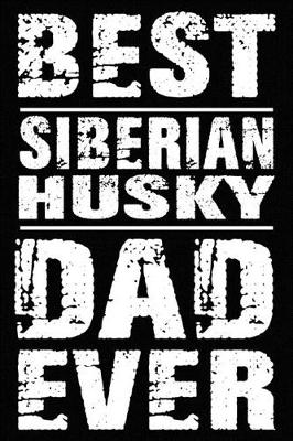 Book cover for Best Siberian Husky Dad Ever