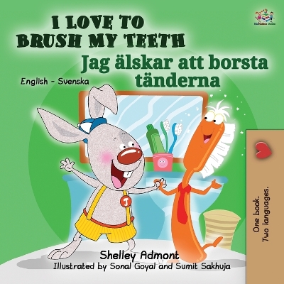 Book cover for I Love to Brush My Teeth (English Swedish Bilingual Book for Kids)