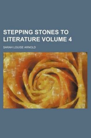 Cover of Stepping Stones to Literature Volume 4