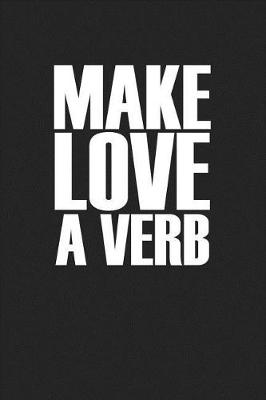 Book cover for Make Love a Verb