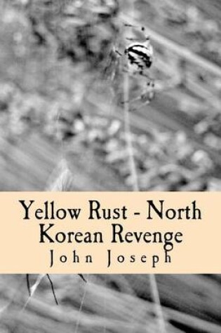 Cover of Yellow Rust - North Korean Revenge