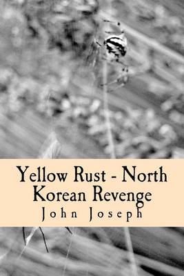 Book cover for Yellow Rust - North Korean Revenge