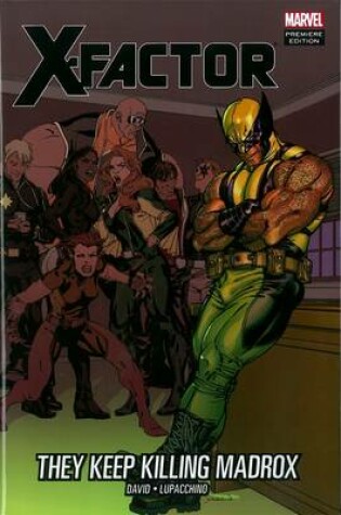 Cover of X-factor: They Keep Killing Madrox
