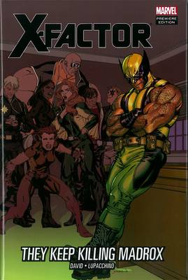 Book cover for X-factor: They Keep Killing Madrox