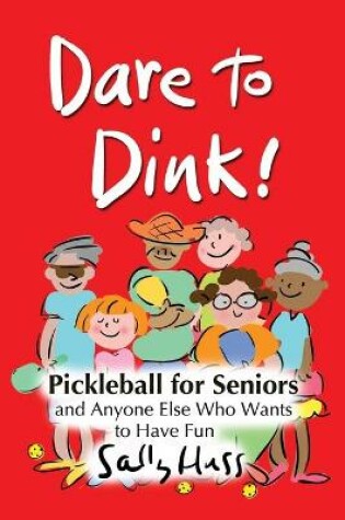 Cover of Dare to Dink!