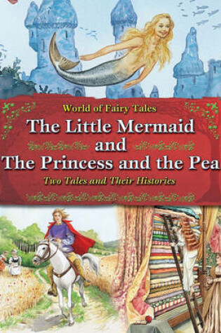 Cover of The Little Mermaid and the Princess and the Pea: Two Tales and Their Histories
