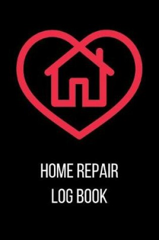 Cover of Home Repair Log Book