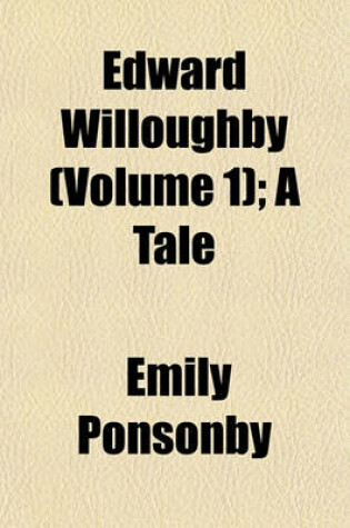 Cover of Edward Willoughby (Volume 1); A Tale