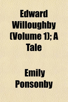 Book cover for Edward Willoughby (Volume 1); A Tale