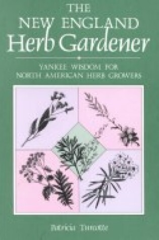 Cover of NEW ENGLAND HERB GARDENER PA