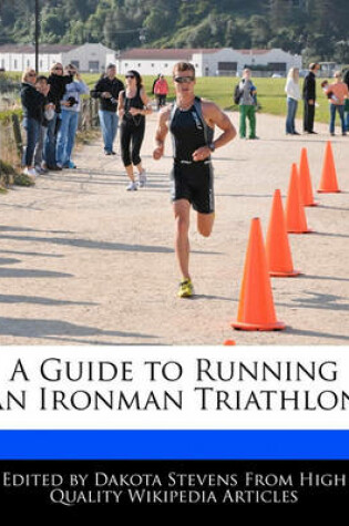 Cover of A Guide to Running an Ironman Triathlon